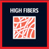 HIGH FIBERS